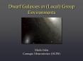 Dwarf Galaxies in Local Group Environments PowerPoint PPT Presentation