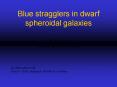 Blue stragglers in dwarf spheroidal galaxies PowerPoint PPT Presentation