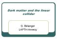 Dark matter and the linear collider PowerPoint PPT Presentation