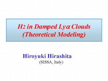 H2 in Damped Lya Clouds Theoretical Modeling