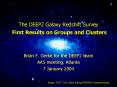 The DEEP2 Galaxy Redshift Survey First Results on Groups and Clusters PowerPoint PPT Presentation