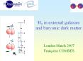 H2 in external galaxies and baryonic dark matter PowerPoint PPT Presentation