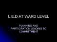 L.E.D AT WARD LEVEL PowerPoint PPT Presentation