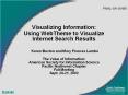 Visualizing Information: Using WebTheme to Visualize Internet Search Results Karen Buxton and Mary F PowerPoint PPT Presentation