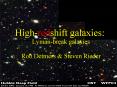 Highredshift galaxies: Lymanbreak galaxies Rob Detmers PowerPoint PPT Presentation