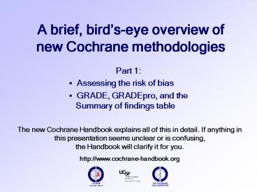 A brief, birdseye overview of new Cochrane methodologies