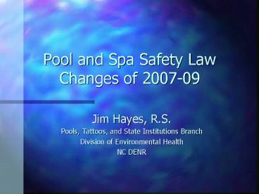 Pool and Spa Safety Law Changes of 200709
