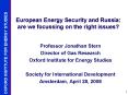 European Energy Security and Russia: are we focussing on the right issues PowerPoint PPT Presentation