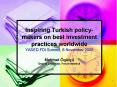 Inspiring Turkish policymakers on best investment practices worldwide YASED FDI Summit, 8 November 2 PowerPoint PPT Presentation