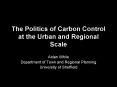 The Politics of Carbon Control at the Urban and Regional Scale PowerPoint PPT Presentation