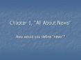 Chapter 1, All About News PowerPoint PPT Presentation