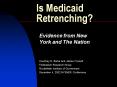 Is Medicaid Retrenching PowerPoint PPT Presentation