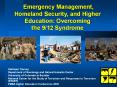 Emergency Management, Homeland Security, and Higher Education: Overcoming the 9/12 Syndrome PowerPoint PPT Presentation