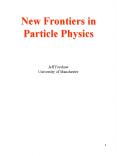 New Frontiers in Particle Physics PowerPoint PPT Presentation