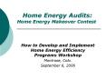Home Energy Audits: Home Energy Makeover Contest PowerPoint PPT Presentation