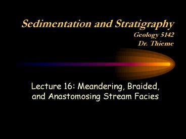 Sedimentation and Stratigraphy Geology 5142 Dr' Thieme
