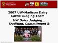 2007 UWMadison Dairy Cattle Judging Team PowerPoint PPT Presentation