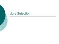 Jury Selection PowerPoint PPT Presentation