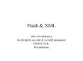 Flash PowerPoint PPT Presentation