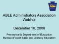 ABLE Administrators Association Webinar December 10, 2008 PowerPoint PPT Presentation