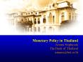 Monetary Policy in Thailand Amara Sriphayak The Bank of Thailand amarasbot'or'th PowerPoint PPT Presentation