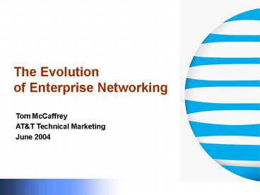 The Evolution of Enterprise Networking