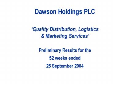 Dawson Holdings PLC