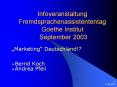 Infoveranstaltung Fremdsprachenassistententag Goethe Institut September 2003 PowerPoint PPT Presentation