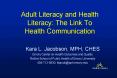 Adult Literacy and Health Literacy: The Link To Health Communication PowerPoint PPT Presentation