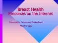 Breast Health Resources on the Internet PowerPoint PPT Presentation