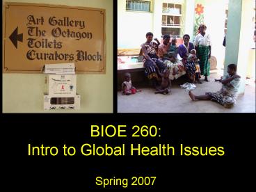 BIOE 260: Intro to Global Health Issues