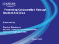Promoting Collaboration Through Student Activities Presented by: Carolyn Stevenson Faculty, Communic PowerPoint PPT Presentation