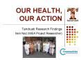OUR HEALTH, OUR ACTION PowerPoint PPT Presentation