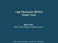 High Resolution MODIS Ocean Color PowerPoint PPT Presentation