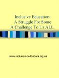 Inclusive Education: A Struggle For Some A Challenge To Us ALL' PowerPoint PPT Presentation