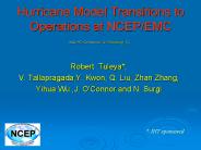 Hurricane Model Transitions to Operations at NCEP/EMC