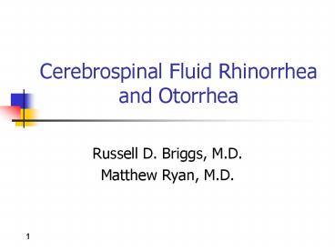Cerebrospinal Fluid Rhinorrhea and Otorrhea