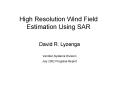 High Resolution Wind Field Estimation Using SAR PowerPoint PPT Presentation