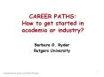 CAREER PATHS: How to get started in academia or industry? PowerPoint PPT Presentation