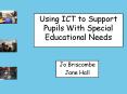 Using ICT to Support Pupils With Special Educational Needs PowerPoint PPT Presentation