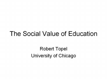 The Social Value of Education