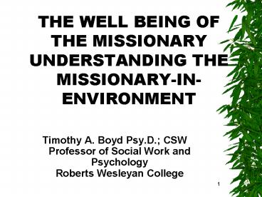 THE WELL BEING OF THE MISSIONARY UNDERSTANDING THE MISSIONARYINENVIRONMENT