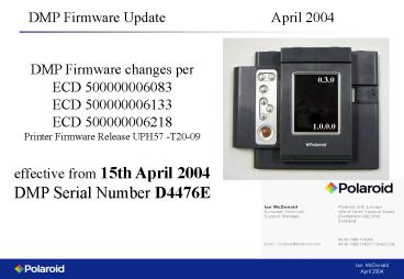DMP Firmware UpdateApril 2004