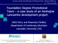 Foundation Degree Promotional Team a case study of an Aimhigher Lancashire development project PowerPoint PPT Presentation