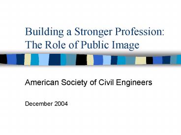 Building a Stronger Profession: The Role of Public Image