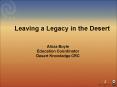 Leaving a Legacy in the Desert PowerPoint PPT Presentation