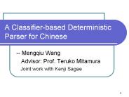 A Classifier-based Deterministic Parser for Chinese