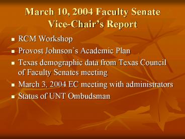 March 10, 2004 Faculty Senate ViceChairs Report