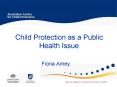 Child Protection as a Public Health Issue PowerPoint PPT Presentation