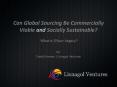 Can Global Sourcing Be Commercially Viable and Socially Sustainable What is Your Legacy PowerPoint PPT Presentation